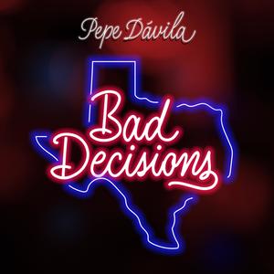Bad Decisions (Explicit)