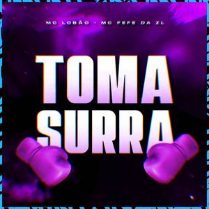 Toma Surra (Explicit)