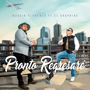 Pronto Regresaré (feat. El Graphiko)