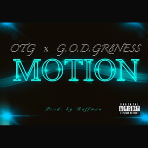 MOTION (feat. G.O.D. Gr8ness) [Explicit]