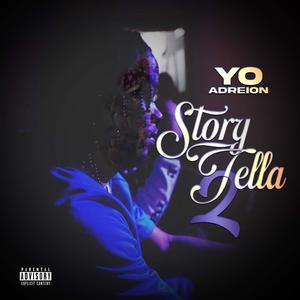 Yo Adreion "Story Tella 2" (Explicit)