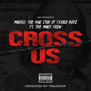 Cross Us(feat. The Mack Krew) (Explicit)