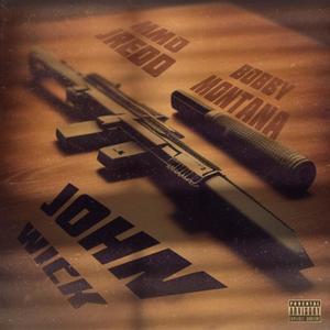 John Wick (feat. Bobby Montana) [Explicit]