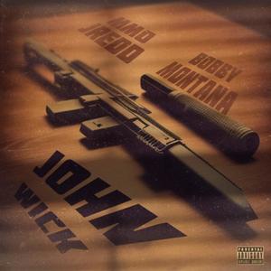 John Wick (feat. Bobby Montana) (Explicit)