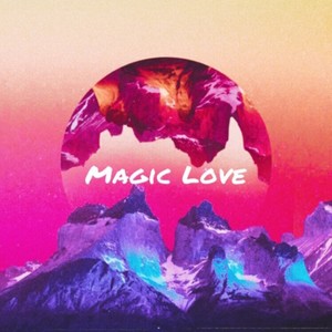 Magic Love (Explicit)