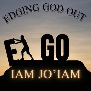 IAM JO'IAM EGO (Explicit)