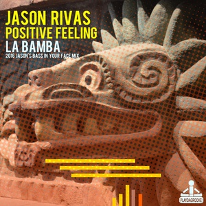 La Bamba (2016 Jason's Bass in Your Face Mix)