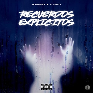 Recuerdos Explicitos (feat. TITVN77)