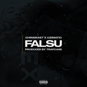 Falsu (feat. Uzimatic) (Explicit)