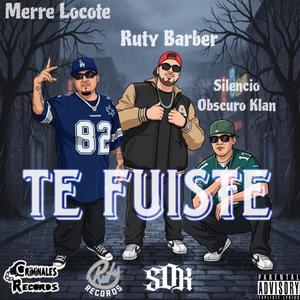 Te fuiste (feat. Silencio obscuro klan & Merre lokote) (Explicit)