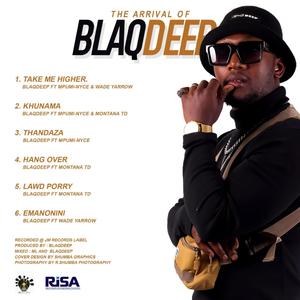 The arrival of Blaqdeep