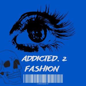 Addicted2Fashion (feat. kyngskinny) [Explicit]