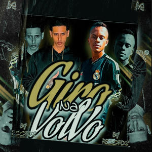 GIRO NA VOLVO (feat. MC 2D DO BG)