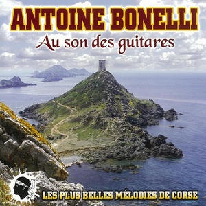 Au son des guitares (Les plus belles mélodies de Corse)