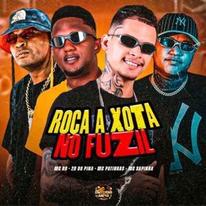 Roça a Xota no Fuzil (Explicit)