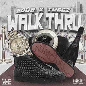 Walk Thru (feat. Tuggz) (Explicit)