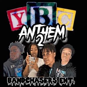 YBC ANTHEM 2 (feat. FEEN4MYAA, RJDADON & KcMadeJay) [Explicit]