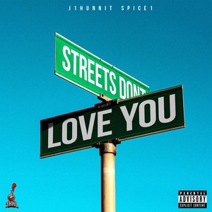 Streets Don't Love You (feat. Spice 1) [Explicit]