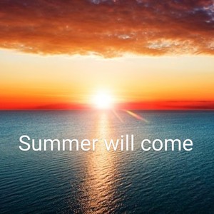 Summer Will Come