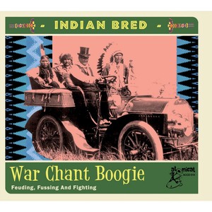 Indian Bred, Vol. 3 - War Chant Boogie