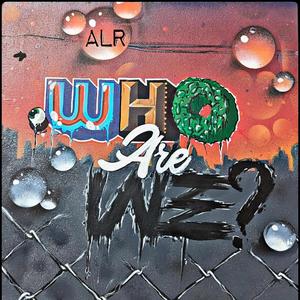 Who Are We (feat. Beond, Express Fresh, Joaquin Daniels, Myk Mansun, MZ1, Olmeca, Turtl & Kulya) (Explicit)