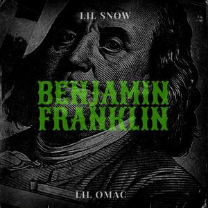 Benjamin Franklin (feat. Lil Omac) (Explicit)