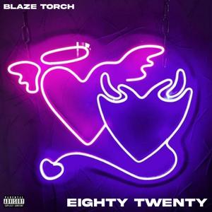 Eighty Twenty (Explicit)