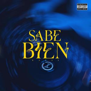 SABE BIEN (feat. Ivan Bueno) [Explicit]