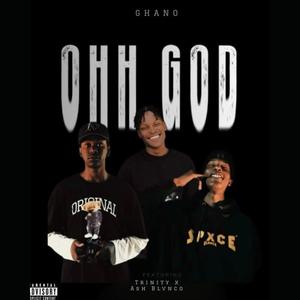 Ohh GOD (feat. Ash Blvnco & Insanic Trinity|Explicit)