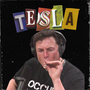 Tesla (Explicit)