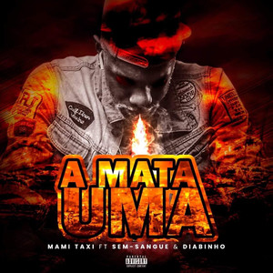 A Mata Uma (Explicit)