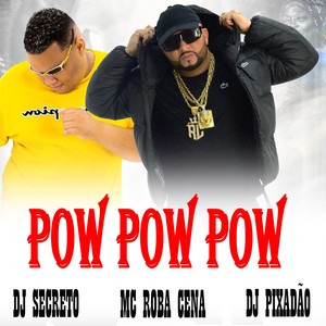 POW POW POW (Explicit)