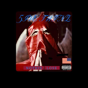 NOTHIN 2 LOSE (Explicit)