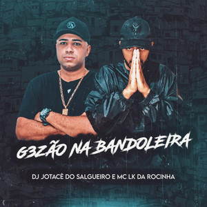 G3zão Na Bandoleira (Explicit)