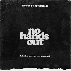 No Hands Out (feat. Chris Allen, Dev McCray & Trey Tuck) [Explicit]