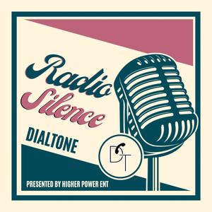 Radio Silence (feat. DialTone)