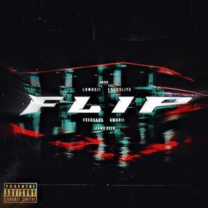 FLIP (feat. Amarii & FEEGUAPO) (Explicit)