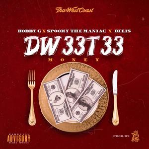 Dw33t33 (Money) (feat. Spooky the ManiaC & Delis) (Explicit)