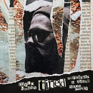 Tired (Everything I Need) (feat. Frankie Adept & Neon Empty) (Explicit)