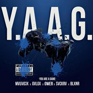 Yaag(feat. Mvuvicix, Gvlgx, Ower, Svckrv & Blxnr) (Explicit)