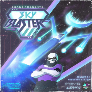 Chané presents: Skyblaster