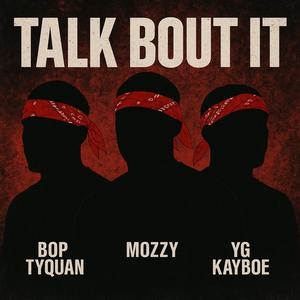 Talk Bout It (feat. YG Kayboe) (Explicit)