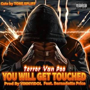You Will Get Touched (feat. Bernadette Price) (Explicit)