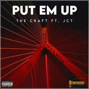 Put Em Up (feat. The Craft) [Explicit]