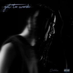 Get To Work (Explicit)