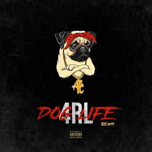 Dog Life (feat. Inches & 4RL) [Explicit]