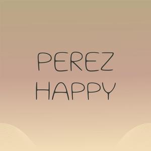 Perez Happy
