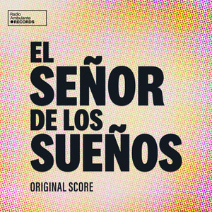 El señor de Los sueños (Original Score)