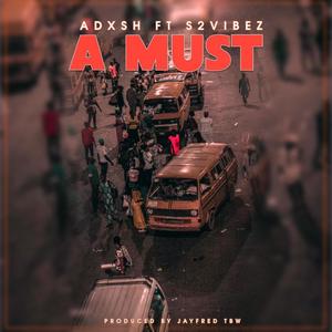 A MUST (feat. S2vibez)