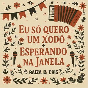 Eu Só Quero Um Xodó / Esperando Na Janela (COVER版)